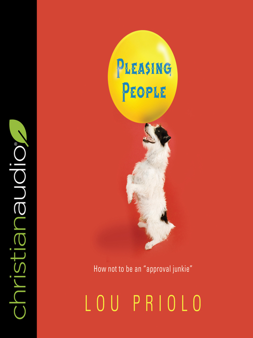 Title details for Pleasing People by Lou Priolo - Available